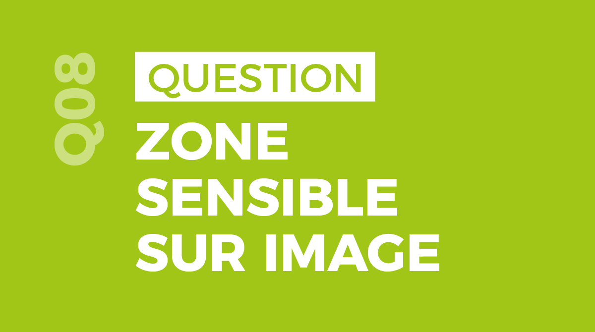 Zone sensible sur image